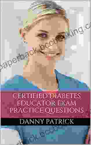 Certified Diabetes Educator Study Guide: Practice Questions For The Nurse Diabetes Educator Exam (CDE Exam)