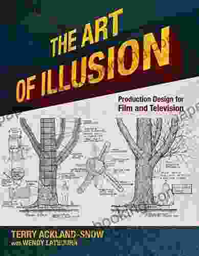 The Art Of Illusion: Production Design For Film And Television