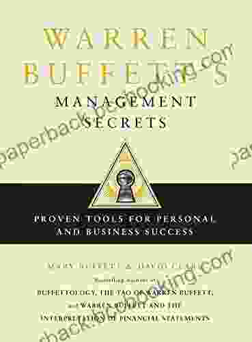 Warren Buffett S Management Secrets: Proven Tools For Personal And Business Success