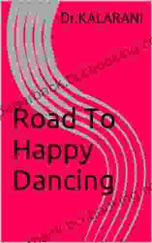 Road To Happy Dancing