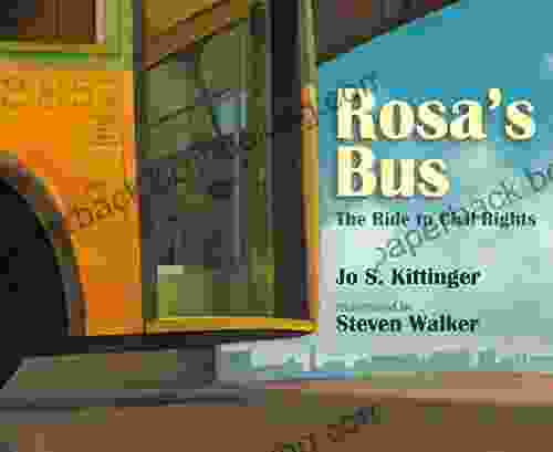 Rosa S Bus: The Ride To Civil Rights