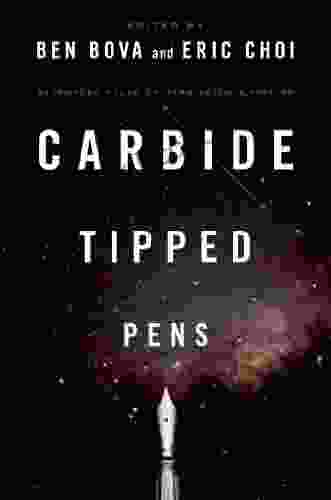 Carbide Tipped Pens: Seventeen Tales Of Hard Science Fiction