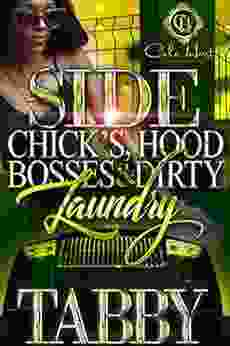 Side Chick S Hood Bosses Dirty Laundry : An Urban Romance Story