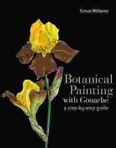 Botanical Painting With Gouache: A Step By Step Guide