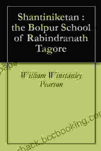 Shantiniketan : The Bolpur School Of Rabindranath Tagore