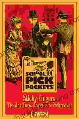 Sticky Fingers: The Any Time Anywhere Pickpocket