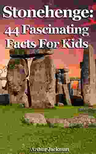 Stonehenge: 44 Fascinating Facts For Kids: Facts About Stonehenge