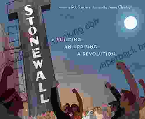 Stonewall: A Building An Uprising A Revolution