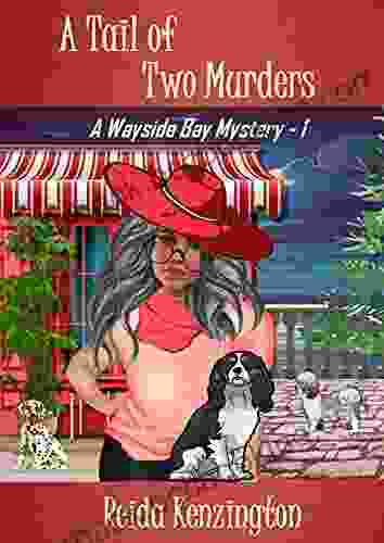 A Tail Of Two Murders: A Wayside Bay Mystery 1 Of The House Call Dog Groomer