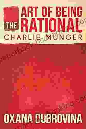The Art Of Being Rational : Charlie Munger