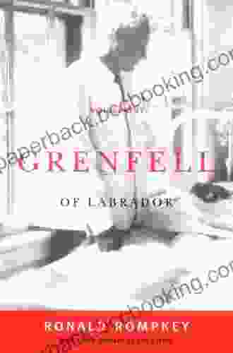 Grenfell Of Labrador: A Biography