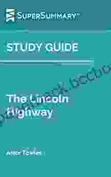Study Guide: The Lincoln Highway By Amor Towles (SuperSummary)
