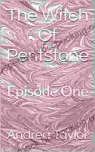 The Witch Of Pentstone: Episode One (Pentstone Saga 1)