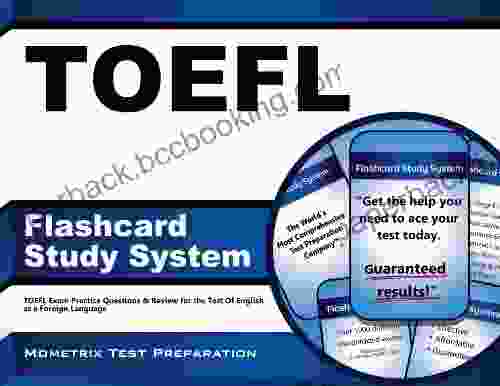 TOEFL Flashcard Study System: TOEFL Exam Practice Questions Review For The Test Of English As A Foreign Language