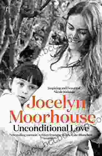 Unconditional Love: A Memoir Of Filmmaking And Motherhood