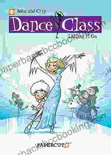 Dance Class #10: Letting It Go (Dance Class Graphic Novels)