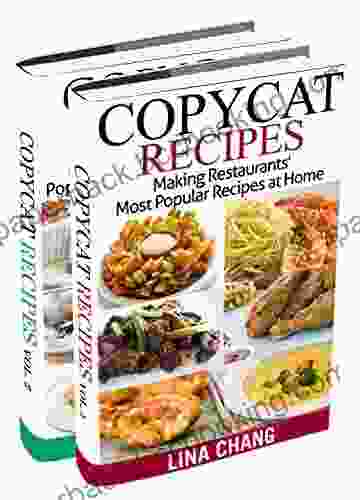 Copycat Recipes Box Set 2 In 1: Making Restaurants Most Popular Recipes At Home