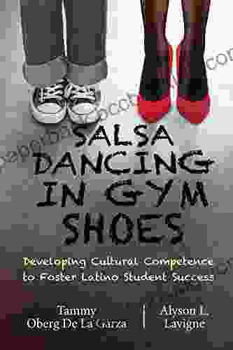 Salsa Dancing In Gym Shoes: Developing Cultural Competence To Foster Latino Student Success