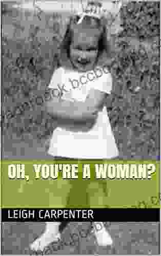 Oh You Re A Woman?