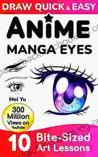 Draw Quick Easy Anime Manga Eyes: How To Draw Anime Manga Eyes Step By Step Art Lessons For Kids Teens Beginners Easy Drawing