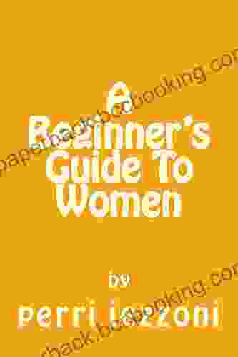 A Beginner S Guide To Women