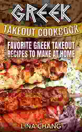 Greek Takeout Cookbook: Favorite Greek Takeout Recipes To Make At Home
