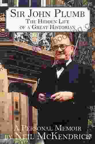 SIR JOHN PLUMB: The Hidden Life Of A Great Historian