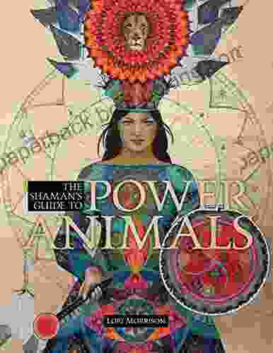 The Shaman S Guide To Power Animals