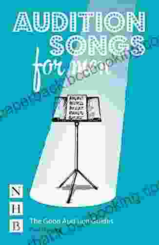 Audition Songs For Men (The Good Audition Guides)