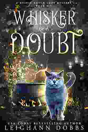 Whisker Of A Doubt (Mystic Notch Cozy Mystery 6)