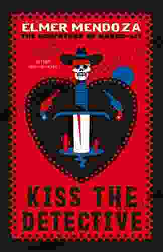 Kiss The Detective: A Lefty Mendieta Investigation (Book 4)