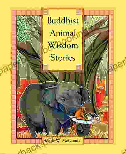 Buddhist Animal Wisdom Stories Mark W McGinnis