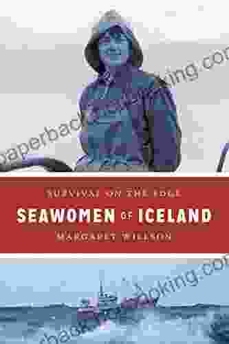 Seawomen Of Iceland: Survival On The Edge (Naomi B Pascal Editor S Endowment)