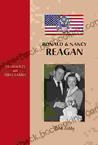 Ronald And Nancy Reagan (Presidents And First Ladies 8)