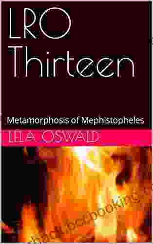 LRO Thirteen: Metamorphosis Of Mephistopheles
