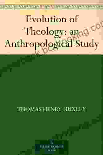 Evolution Of Theology: An Anthropological Study