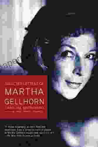 Selected Letters Of Martha Gellhorn