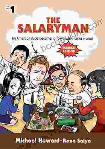 The Salaryman (MANGA ISSUE #1): A Hilarious Manga About An American Guy S Struggle To Fit Into Japanese Business Culture