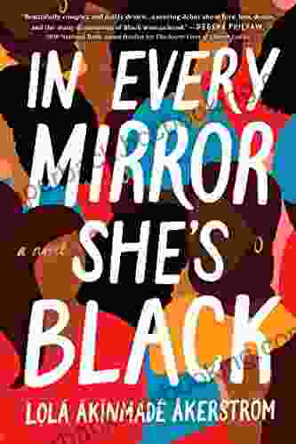 In Every Mirror She S Black: A Novel