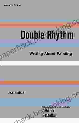 Double Rhythm: Writings About Painting (Artists Art)
