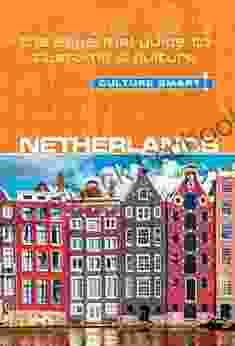 Netherlands Culture Smart : The Essential Guide To Customs Culture