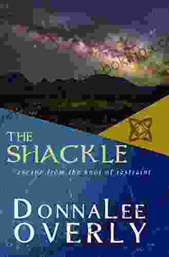 The Shackle: Escape From The Knot Of Restraint