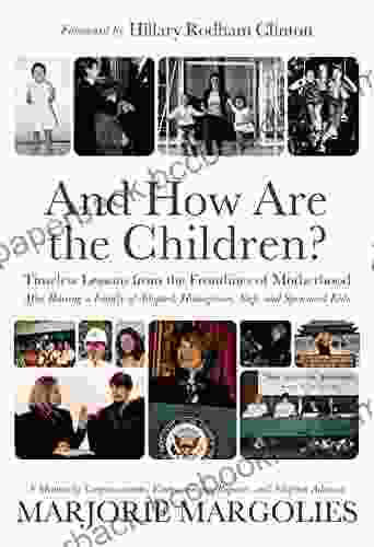 And How Are The Children?: Timeless Lessons From The Frontlines Of Motherhood