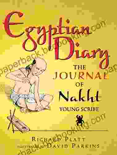 Egyptian Diary: The Journal Of Nakht Young Scribe (Junior Library Guild Selection)