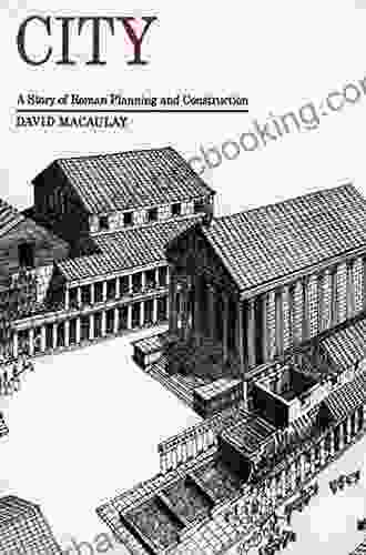 City: A Story Of Roman Planning And Construction