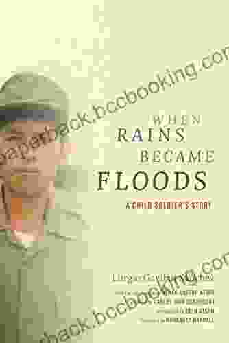 When Rains Became Floods: A Child Soldier S Story (Latin America In Translation)