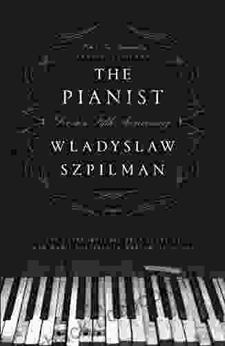The Pianist: The Extraordinary True Story Of One Man S Survival In Warsaw 1939 1945